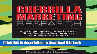 Ebook Guerrilla Marketing Research: Marketing Research Techniques That Can Help Any Business Make