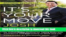 Ebook It s Your Move: My Million Dollar Method for Taking Risks with Confidence and Succeeding at