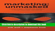 Books Marketing: Unmasked: Insider s tips   tricks for success in small business marketing Free