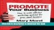 Books Promote Your Business: How to Write Effective Marketing Material for Your Small Business