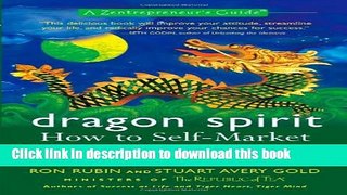 Books Dragon Spirit: How to Self-Market Your Dream (Zentrepreneur Guides) Free Online