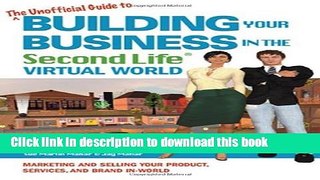 Ebook The Unofficial Guide to Building Your Business in the Second Life Virtual World: Marketing