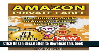 Ebook Amazon Private Label: The Ultimate FBA Guide to Amazon Private Label Sales Full Online