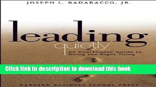 [Read PDF] Leading Quietly: An Unorthodox Guide to Doing the Right Thing Download Online