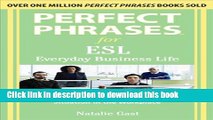 Ebook Perfect Phrases ESL Everyday Business (Perfect Phrases Series) Free Online