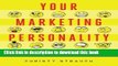 Ebook Your Marketing Personality: Marketing You Like is Marketing that Sells Full Online