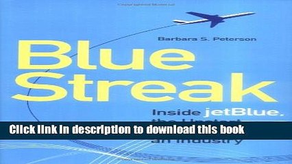 Books Blue Streak: Inside jetBlue, the Upstart that Rocked an Industry Full Online