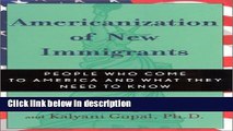 Books Americanization of New Immigrants: People Who Come to America and What They Need to Know