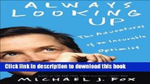 Books Always Looking Up: The Adventures of an Incurable Optimist Full Online KOMP