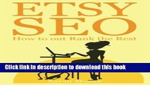 Books Etsy SEO: How to out Rank the Rest (Etsy Free Kindle Books, Etsy Seo, Etsy Empire, Ebay,
