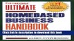 Ebook Ultimate Homebased Business Handbook: How to Start,Run and Grow Your Own Profitable Business