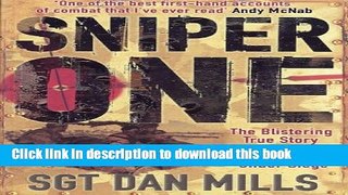Ebook Sniper One: The Blistering True Story of a British Battle Group Under Siege Free Online KOMP