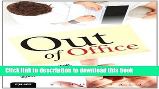 Books Out of Office: How to Work from Home, Telecommute, or Workshift Successfully (Que Biz-Tech)