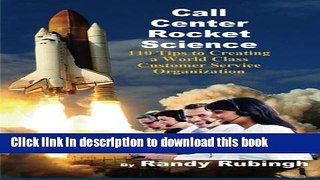 Ebook Call Center Rocket Science: 110 Tips to Creating a World Class Customer Service Organization