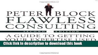 Books Flawless Consulting: A Guide to Getting Your Expertise Used Full Online