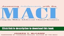 Download  Assessing Adolescents with the MACI: Using the Millon Adolescent Clinical Inventory