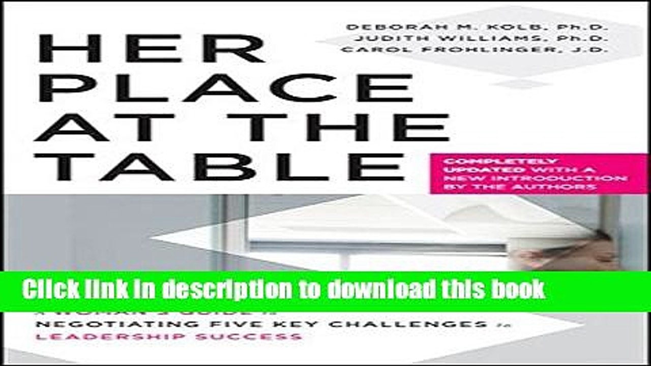 Books Her Place at the Table: A Woman s Guide to Negotiating Five Key Challenges to Leadership