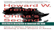 PDF  China s Second Continent: How a Million Migrants Are Building a New Empire in Africa  Online