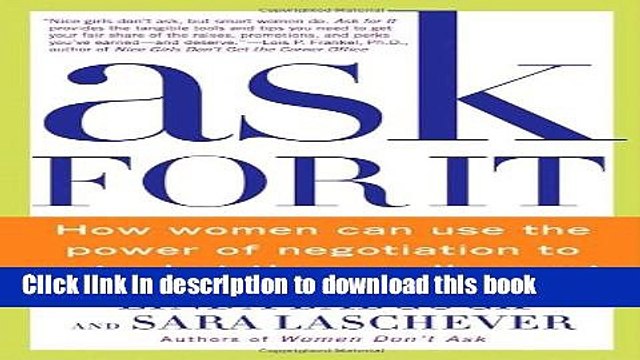Books Ask For It: How Women Can Use the Power of Negotiation to Get What They Really Want Full