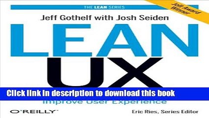 Ebook Lean UX: Applying Lean Principles to Improve User Experience Full Download