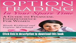 Books Option Trading in Your Spare Time: A Guide to Financial Independence for Women Free Online