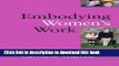 Ebook Embodying Women s Work Full Online