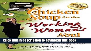 Books Chicken Soup for the Working Woman s Soul: Humorous and Inspirational Stories to Celebrate