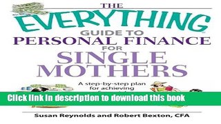 Ebook The Everything Guide To Personal Finance For Single Mothers Book: A Step-by-step Plan for