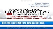 Books Managing Customers as Investments: The Strategic Value of Customers in the Long Run