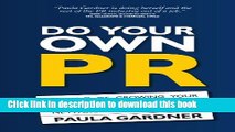 Ebook Do Your Own PR: The A-Z of Growing Your Business Through The Press, Networking   Social