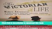 Ebook This Victorian Life: Modern Adventures in Nineteenth-Century Culture, Cooking, Fashion, and