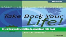 Books Take Back Your Life!: Using Microsoft Office Outlook 2007 to Get Organized and Stay