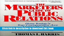 Books The Marketer s Guide to Public Relations: How Today s Top Companies are Using the New PR to