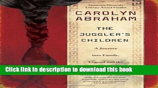 Ebook The Juggler s Children: A Journey into Family, Legend and the Genes that Bind Us Free Online