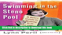 Books Swimming in the Steno Pool: A Retro Guide To Making It In The Office Free Download