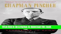 Ebook Chapman Pincher: Dangerous to Know: A Life Free Online