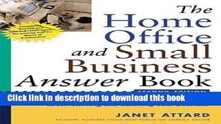 Ebook The Home Office and Small Business Answer Book: Solutions to the Most Frequently Asked