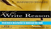 Books For the Write Reason: 31 Writers, Agents and Editors Share Their Experiences with Christian