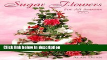 Ebook Sugar Flowers for All Seasons (The Creative Cakes Series) Free Online