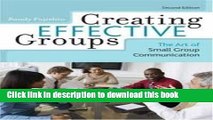 Download  Creating Effective Groups: The Art of Small Group Communication 2nd (second) edition