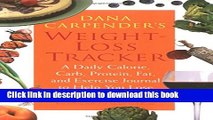 [Read PDF] Dana Carpender s Weight-Loss Tracker: A Daily Calorie, Carb, Protein, Fat, and Exercise
