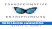 Ebook Transformative Entrepreneurs: How Walt Disney, Steve Jobs, Muhammad Yunus, and Other