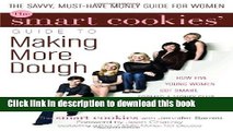 Books The Smart Cookies  Guide to Making More Dough: How Five Young Women Got Smart, Formed a