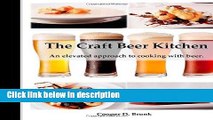 Books The Craft Beer Kitchen: An elevated approach to cooking with beer. Full Online