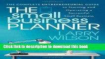Books The Small Business Planner: The Complete Entrepreneurial Guide to Starting and Operating a