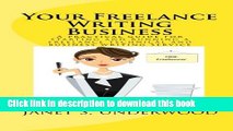 Books Your Freelance Writing Business: A practical guide for starting and running a freelance
