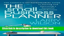 Ebook The Small Business Planner: The Complete Entrepreneurial Guide to Starting and Operating a