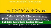 Books The Benevolent Dictator: Empower Your Employees, Build Your Business, and Outwit the