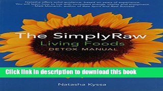 [Read PDF] The SimplyRaw Living Foods Detox Manual Ebook Online