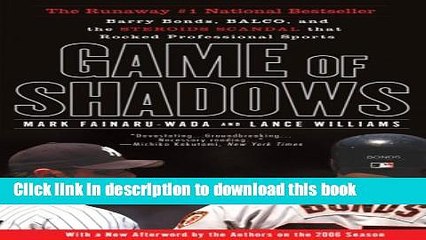[Read PDF] Game of Shadows: Barry Bonds, BALCO, and the Steroids Scandal that Rocked Professional